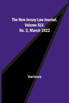 The New Jersey Law Journal, Volume XLV, No. 3, March 1922 - Various