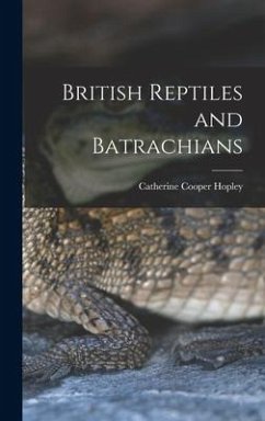 British Reptiles and Batrachians - Cooper, Hopley Catherine