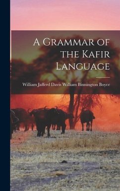 A Grammar of the Kafir Language - Binnington Boyce, William Jafferd Dav
