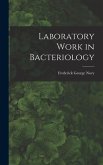 Laboratory Work in Bacteriology