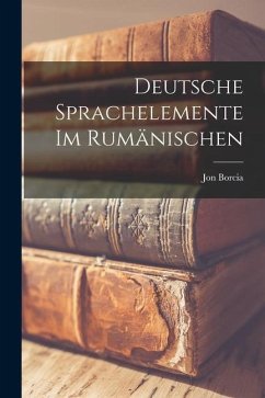 Deutsche Sprachelemente im Rumänischen - Borcia, Jon