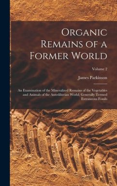 Organic Remains of a Former World - Parkinson, James