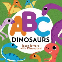 ABC Dinosaurs - Learn the Alphabet with Dinosaurs! - Hibbert, P. G.