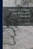 Probate Forms, Decrees and Orders: Department 2 Probate Forms, Decrees and Orders: Department 2