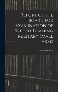 Report of the Board for Examination of Breech-Loading Military Small Arms - State, New York