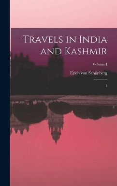 Travels in India and Kashmir - Schönberg, Erich von