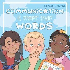 Communication is More Than Words - Hunault, Caylin N