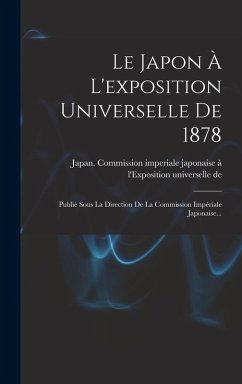 Cover Le Japon À L'exposition Universelle De 1878