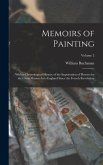 Memoirs of Painting: With a Chronological History of the Importation of Pictures by the Great Masters Into England Since the French Revolut