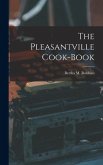 The Pleasantville Cook-Book