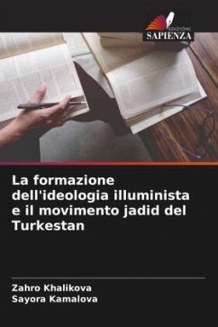 La formazione dell'ideologia illuminista e il movimento jadid del Turkestan - Khalikova, Zahro;Kamalova, Sayora