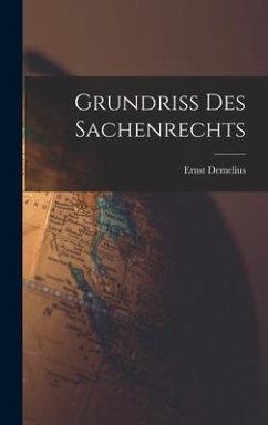 Grundriss des Sachenrechts - Demelius, Ernst