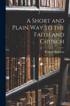 Cover A Short and Plain Way to the Faith and Church