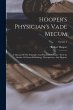 Hooper's Physician's Vade Mecum: A... - Bild 1