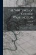 The Writings of George Washington:... - Bild 1