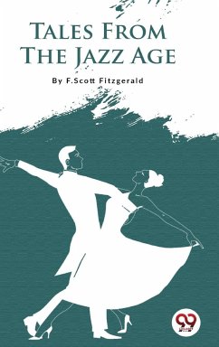 Tales From the Jazz Age - Fitzgerald, F. Scott