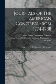 Journals Of The American Congress From 1774-1788: Aug. 1, 1778, To March 30, 1782, Inclusive