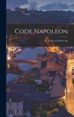 Code Napoleon; Or, the French Civil Code - Anonymous