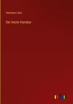 Der letzte Hansbur - Löns, Hermann