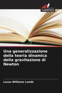 Una generalizzazione della teoria dinamica della gravitazione di Newton - Lumbi, Lucas Williams