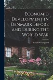 Economic Development in Denmark Before and During the World War