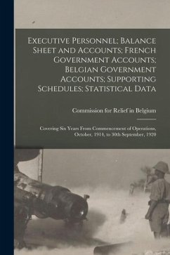 Executive Personnel; Balance Sheet and Accounts; French Government Accounts; Belgian Government Accounts; Supporting Schedules; Statistical Data: Cove