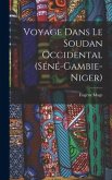 Voyage dans le Soudan occidental (Séné-gambie-Niger)