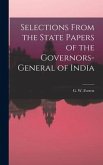 Selections From the State Papers of the Governors-general of India