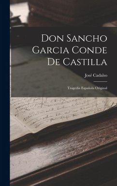 Cover Don Sancho Garcia Conde De Castilla: Tragedia Española Original