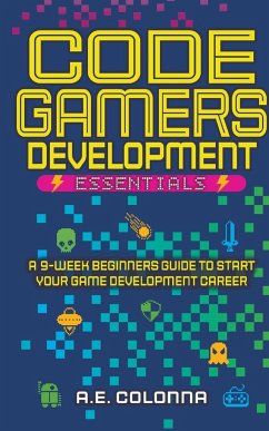 Code Gamers Development Essentials - Colonna, A. E.