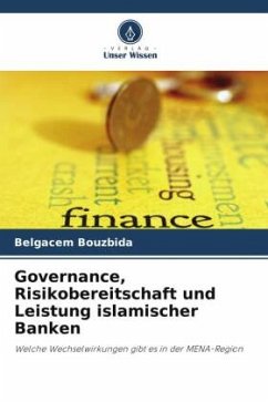 Governance, Risikobereitschaft und Leistung islamischer Banken - Bouzbida, Belgacem