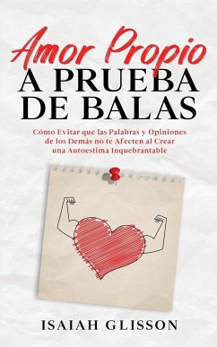 Amor Propio a Prueba de Balas - Glisson, Isaiah