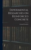 Experimental Researches on Reinforced Concrete