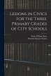 Lessons in Civics for the Three Primary... - Bild 1