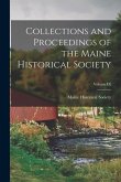 Collections and Proceedings of the Maine Historical Society; Volume IX