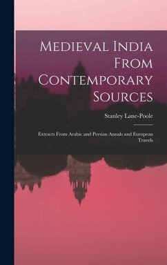 Medieval India From Contemporary Sources - Lane-Poole, Stanley