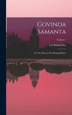 Govinda Sámanta: Or The History Of A Bengal Ráiyat; Volume 1 - Day, Lal Behari