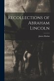 Recollections of Abraham Lincoln