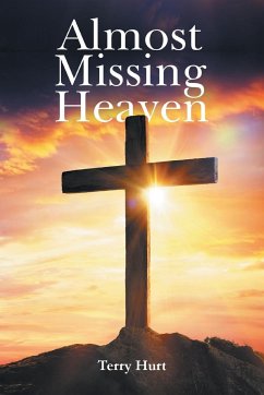 Almost Missing Heaven - Terry Hurt