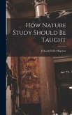 How Nature Study Should Be Taught