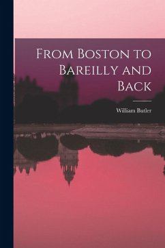 From Boston to Bareilly and Back - Butler, William
