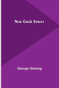 New Grub Street - Gissing, George