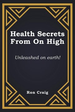 Health Secrets From On High - Craig, Ronald