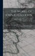 The Works Of John C. Calhoun - Bild 1