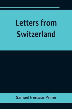 Letters from Switzerland - Irenæus Prime, Samuel