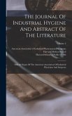 The Journal Of Industrial Hygiene And Abstract Of The Literature: Official Organ Of The American Association Of Industrial Physicians And Surgeons; Vo