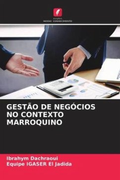 GESTÃO DE NEGÓCIOS NO CONTEXTO MARROQUINO - Dachraoui, Ibrahym;El Jadida, Equipe IGASER