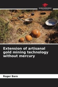 Extension of artisanal gold mining technology without mercury - Baro, Roger