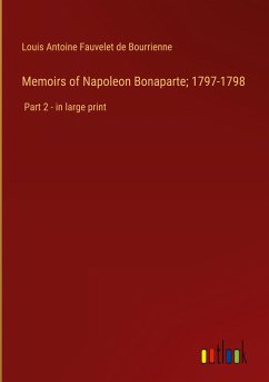 Memoirs of Napoleon Bonaparte; 1797-1798
