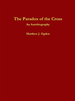 The Paradox of the Cross - Ogden, Matthew